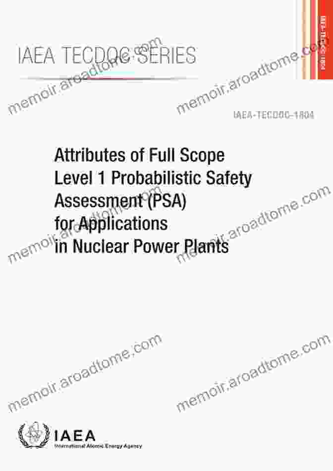 A Nuclear Power Plant Undergoing Probabilistic Safety Assessment (PSA) Analysis Probabilistic Safety Assessment For Optimum Nuclear Power Plant Life Management (PLiM): Theory And Application Of Reliability Analysis Methods For Major Publishing In Energy 49)