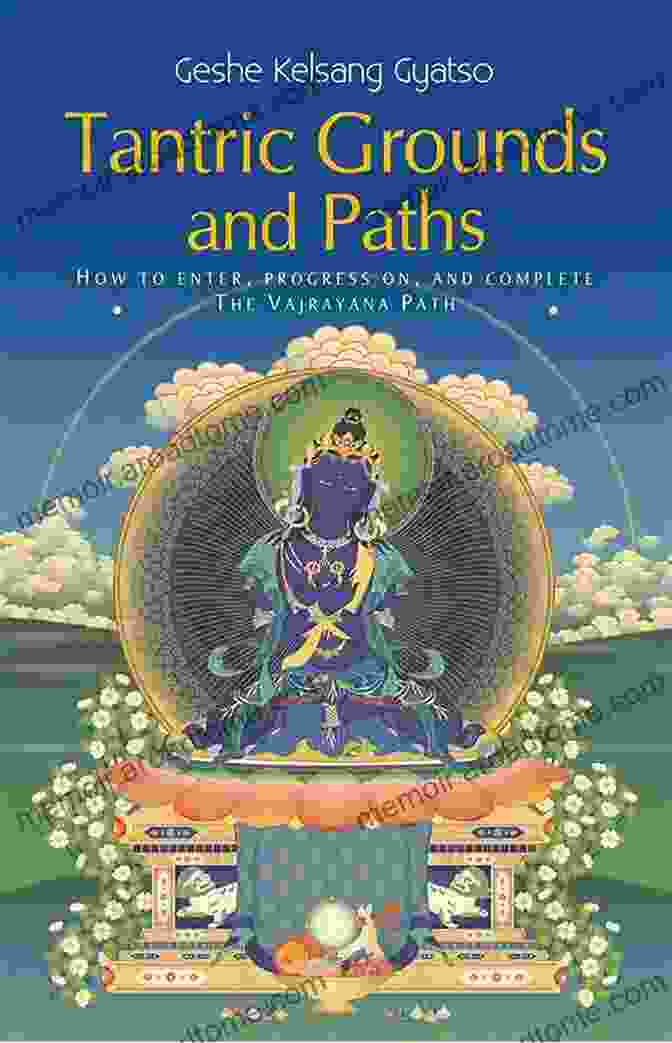 As We Progress On The Tantric Path, A Profound Spiritual Awakening Unfolds, Revealing The Boundless Nature Of Our True Selves. Journey Without Goal: The Tantric Wisdom Of The Buddha