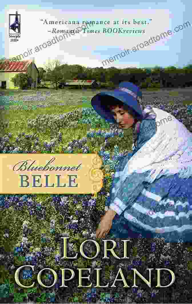 Bluebonnet Belle By Lori Copeland Bluebonnet Belle Lori Copeland