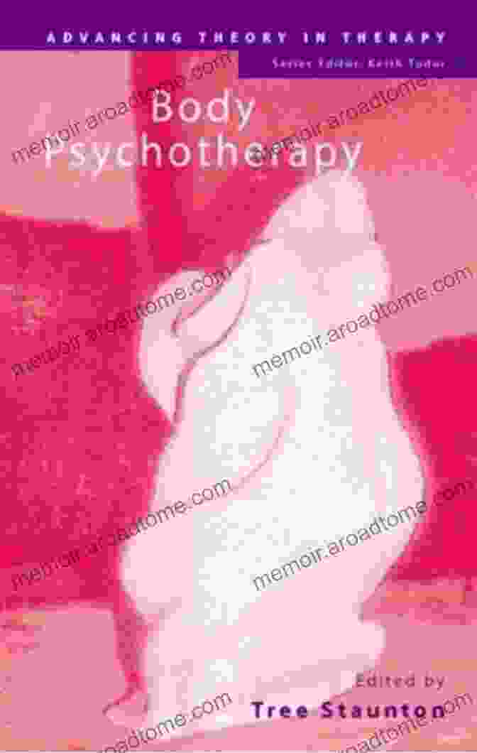 Body Psychotherapy Advancing Theory In Therapy Book Cover Image Body Psychotherapy (Advancing Theory In Therapy)