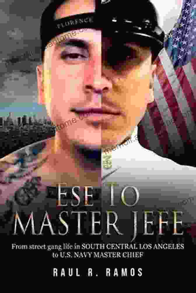 Book Cover For From Street Gang Life In South Central Los Angeles To Us Navy Master Chief Ese To Master Jefe: From Street Gang Life In South Central Los Angeles To US Navy Master Chief