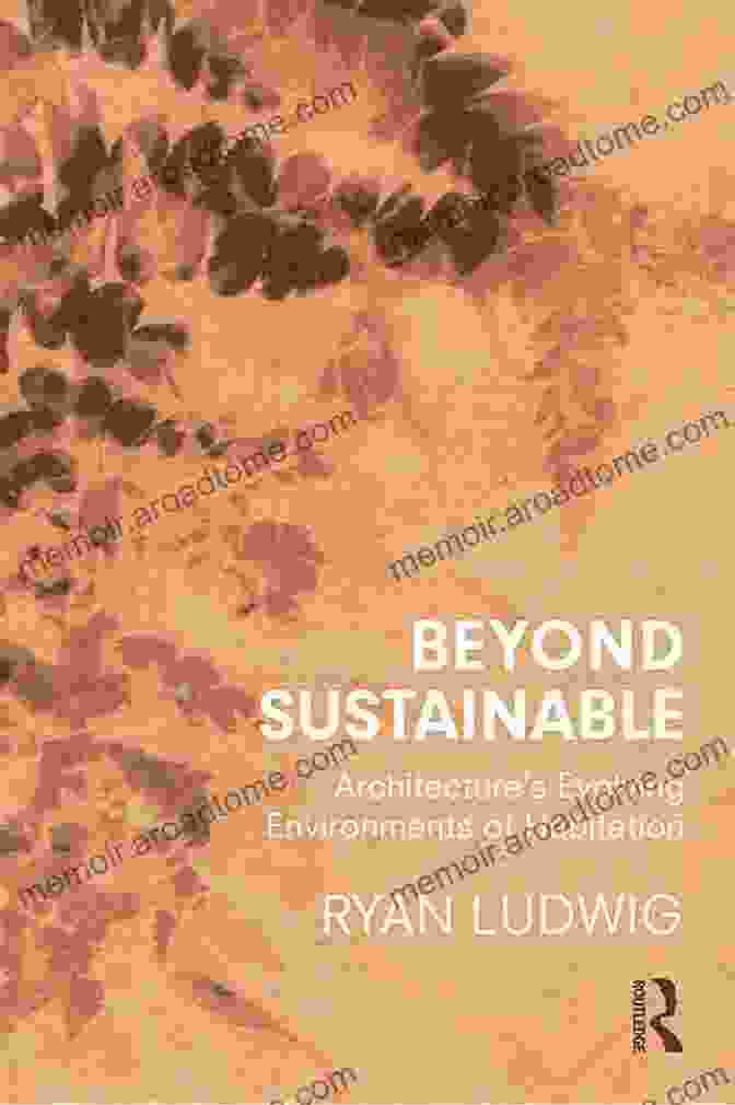 Book Cover Of 'Beyond Sustainable Architecture: Evolving Environments Of Habitation' Beyond Sustainable: Architecture S Evolving Environments Of Habitation