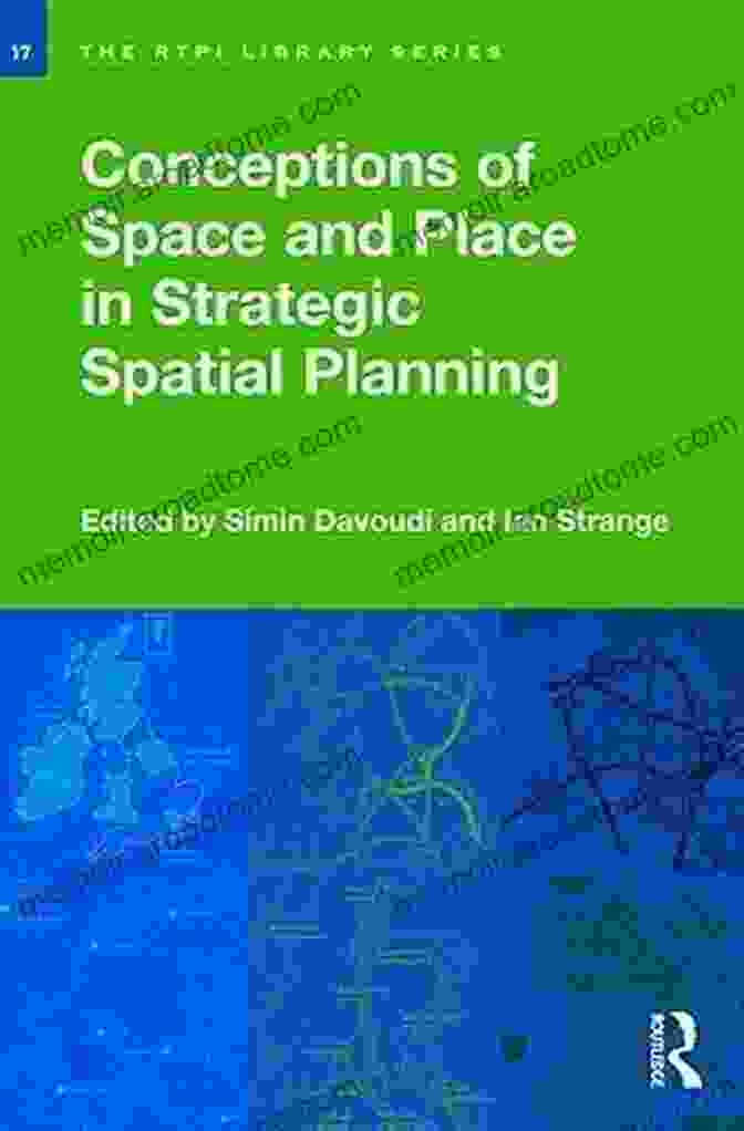 Conceptions Of Space And Place In Strategic Spatial Planning Book Cover Conceptions Of Space And Place In Strategic Spatial Planning (RTPI Library 17)