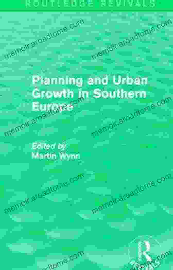 Cover Of The Book Planning And Urban Growth In Southern Europe 1984 Routledge Revivals: Planning And Urban Growth In Southern Europe (1984)