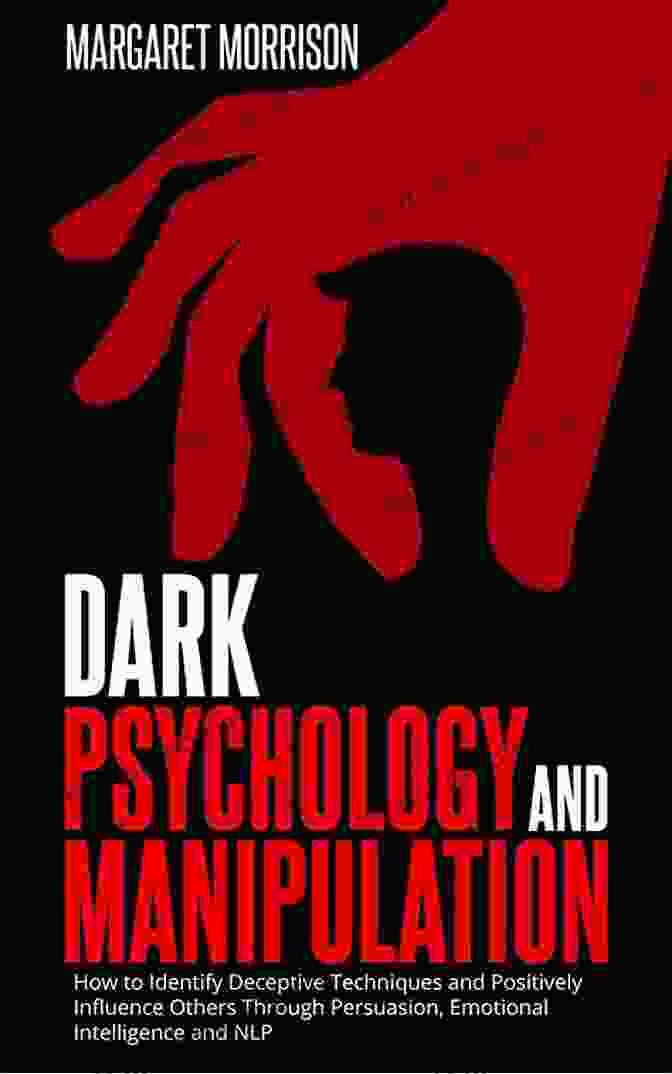 Cover Of The Book 'The Dark Games That Manipulators Play' Dark Psychology And Manipulation: The Dark Games That Manipulators Play And How To Turn The Tables On Them