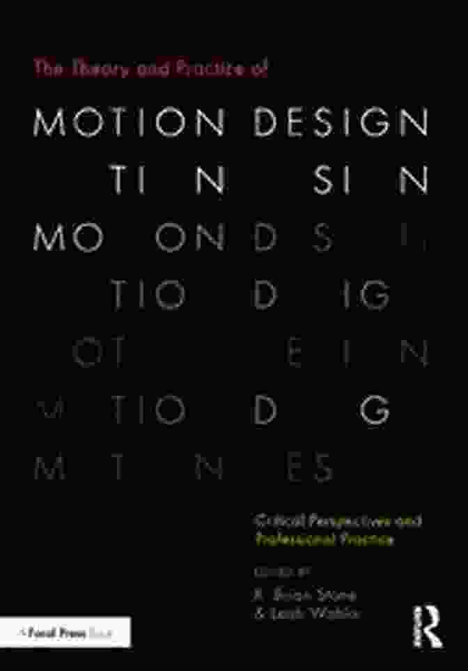 Critical Perspectives And Professional Practice Book Cover The Theory And Practice Of Motion Design: Critical Perspectives And Professional Practice