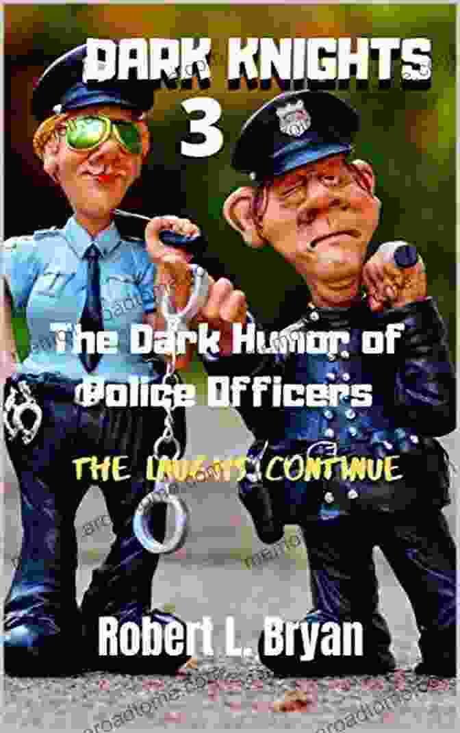 Dark Knights: The Dark Humor Of Police Officers Book Cover Dark Knights: The Dark Humor Of Police Officers