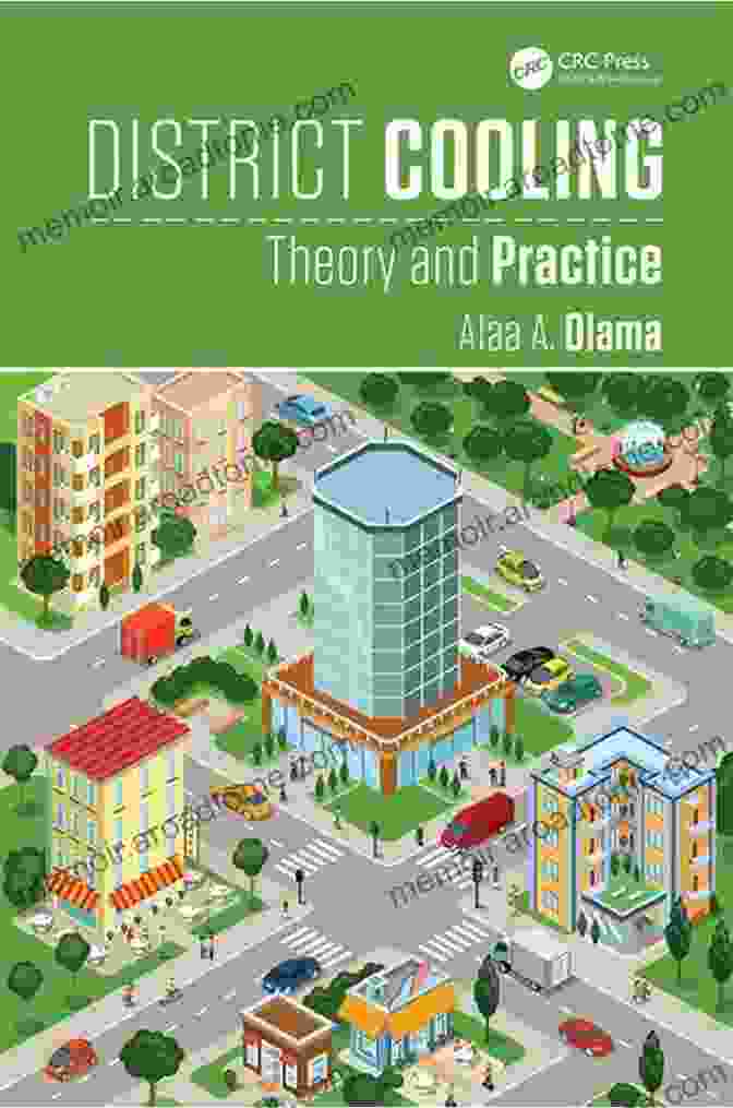 District Cooling: Theory And Practice District Cooling: Theory And Practice (Heat Transfer 7)