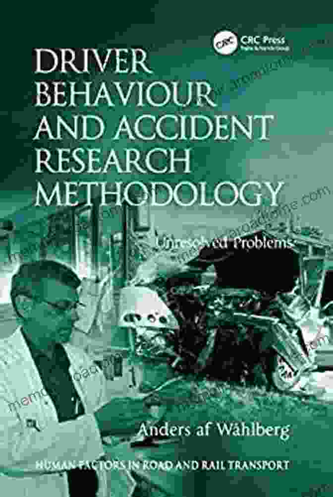 Driver Behaviour And Accident Research Methodology Book Cover Driver Behaviour And Accident Research Methodology: Unresolved Problems (Human Factors In Road And Rail Transport)