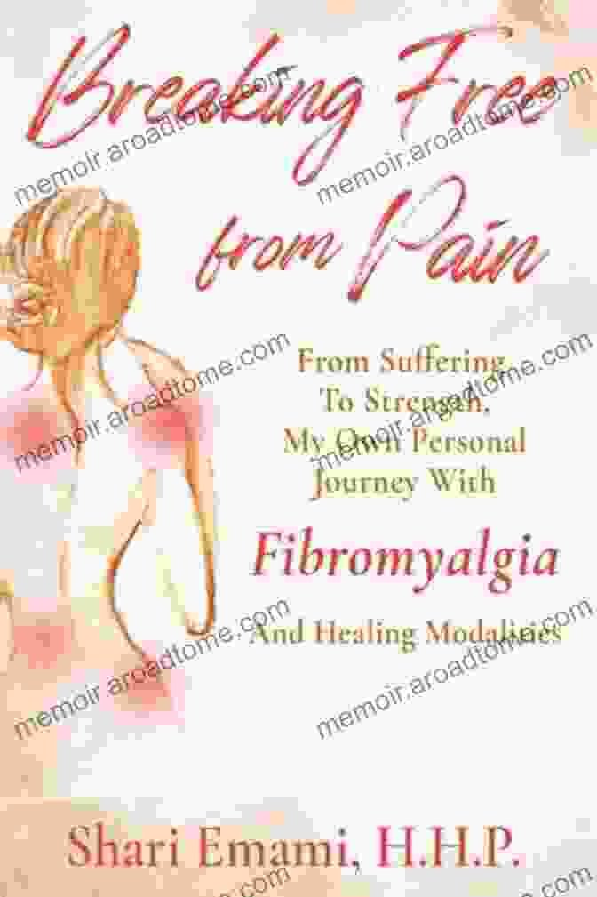 Empowered Healing Journey The Fibromyalgia Solution: A Breakthrough Approach To Heal Your Body And Take Back Your Life