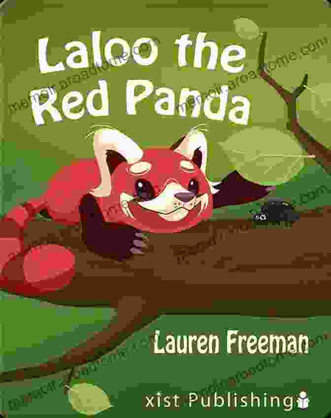 Enchanting Illustration Of Laloo The Red Panda Exploring The Forest Laloo The Red Panda (Xist Children S Books)