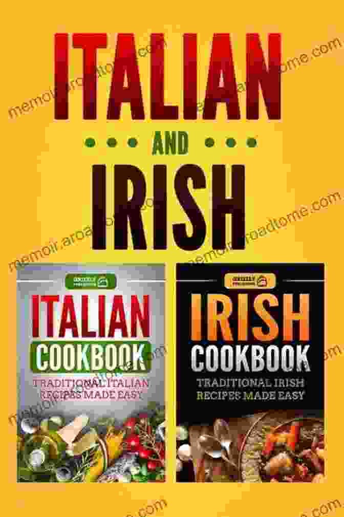 Hearty Irish Stew Italian Cookbook: Traditional Italian Recipes Made Easy Irish Cookbook: Traditional Irish Recipes Made Easy