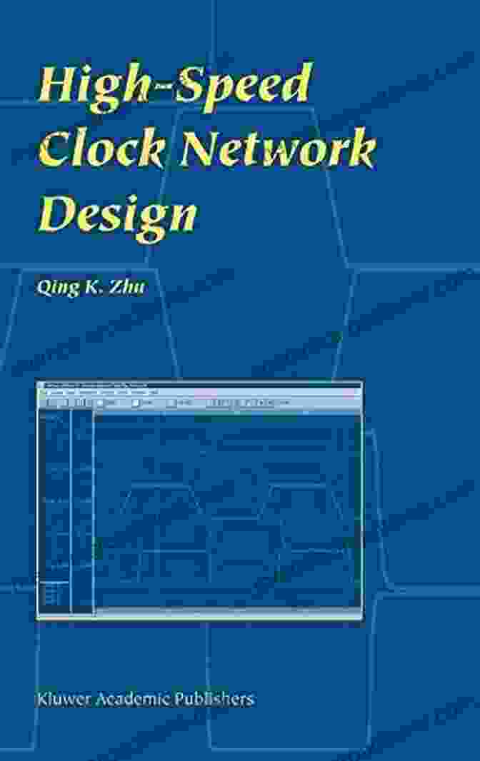 High Speed Clock Network Design Book Cover High Speed Clock Network Design Qing K Zhu