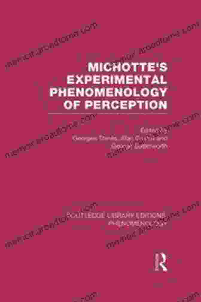 Michotte Experimental Phenomenology Of Perception Routledge Library Editions Michotte S Experimental Phenomenology Of Perception (Routledge Library Editions: Phenomenology)