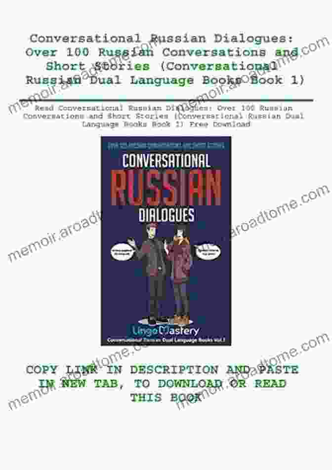 Over 100 Russian Conversations And Short Stories Conversational Russian Dual Conversational Russian Dialogues: Over 100 Russian Conversations And Short Stories (Conversational Russian Dual Language 1)