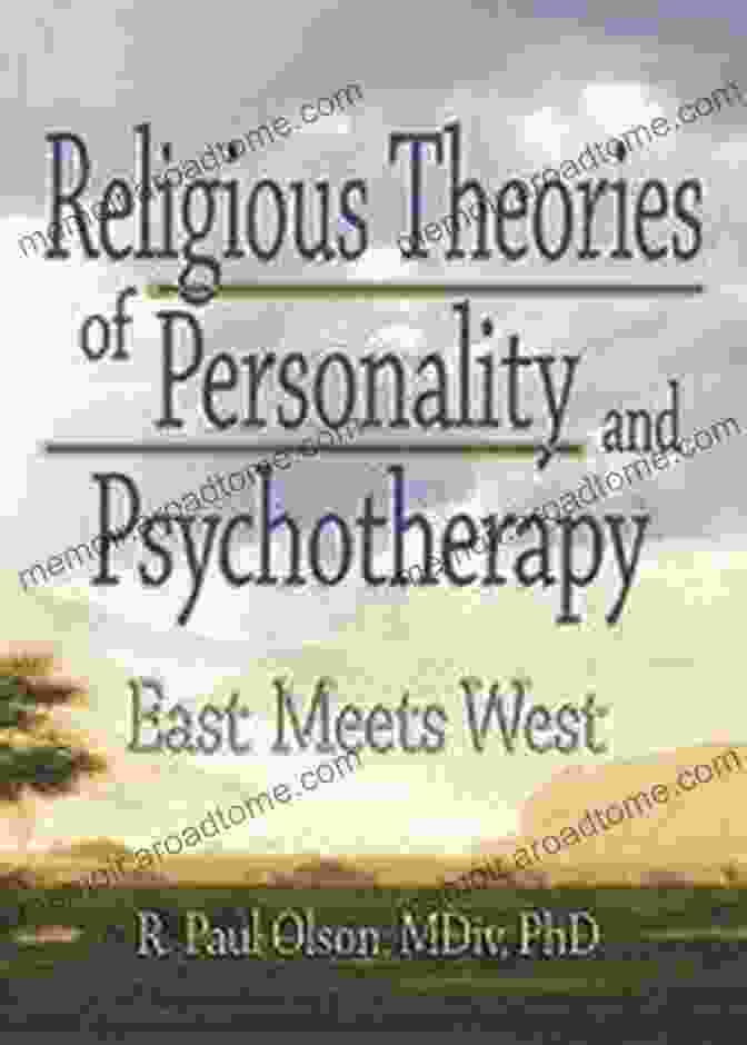 Religious Theories Of Personality And Psychotherapy Book Cover Religious Theories Of Personality And Psychotherapy: East Meets West