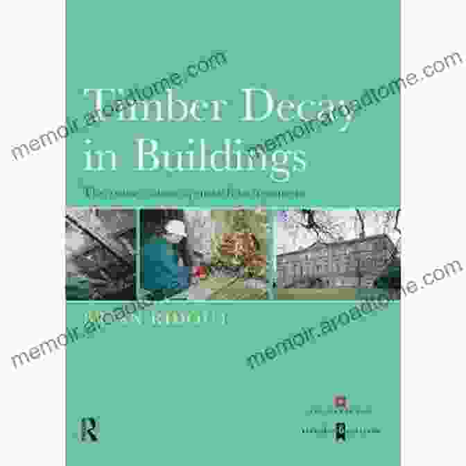 The Conservation Approach To Treatment Guides For Practitioners Book Cover Timber Decay In Buildings: The Conservation Approach To Treatment (Guides For Practitioners)