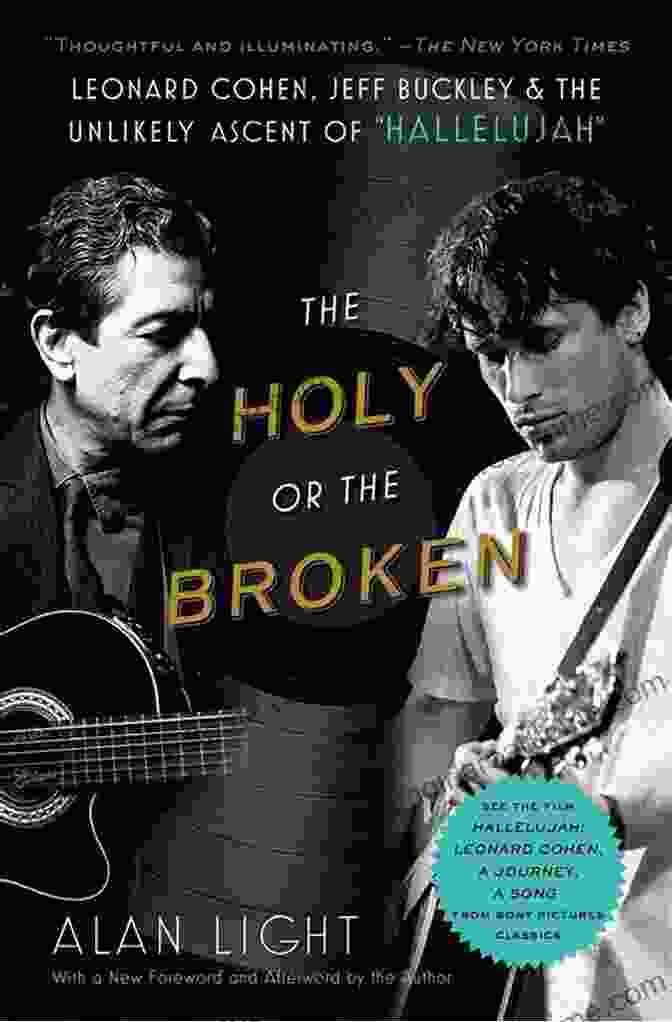 The Holy Or The Broken Book Cover The Holy Or The Broken: Leonard Cohen Jeff Buckley And The Unlikely Ascent Of Hallelujah