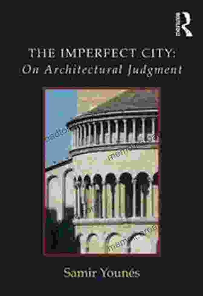 The Imperfect City: On Architectural Judgment Book Cover The Imperfect City: On Architectural Judgment