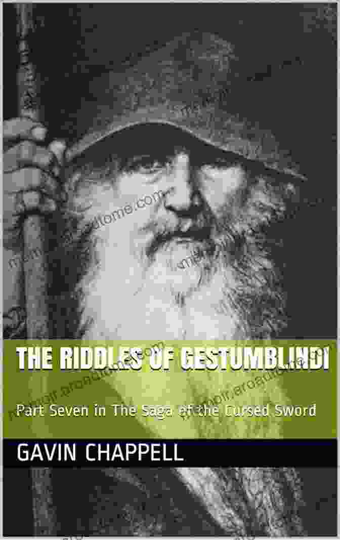 The Riddles Of Gestumblindi Book Cover The Riddles Of Gestumblindi (The Saga Of The Cursed Sword 7)