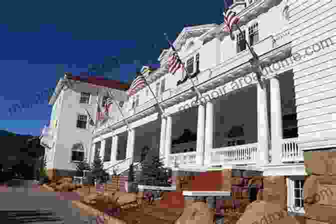 The Stanley Hotel's Majestic Exterior, Showcasing Its Victorian And Colonial Revival Architectural Styles. The History And Haunting Of The Stanley Hotel 2nd Edition