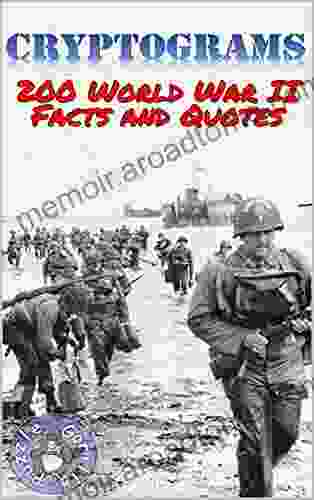 Cryptograms: 200 World War II Facts And Quotes Large Print