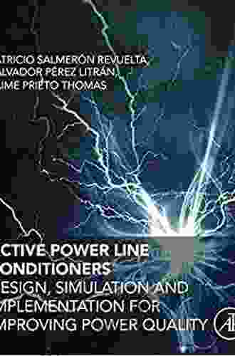 Active Power Line Conditioners: Design Simulation And Implementation For Improving Power Quality