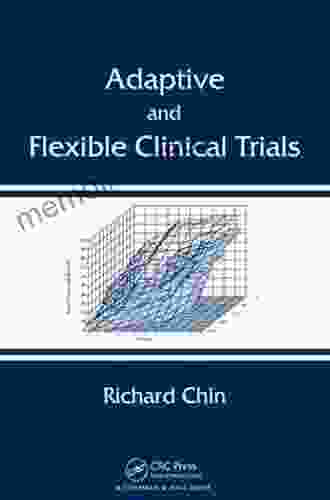 Adaptive and Flexible Clinical Trials