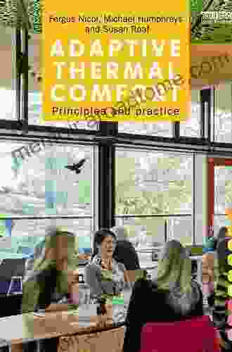 Adaptive Thermal Comfort: Principles And Practice