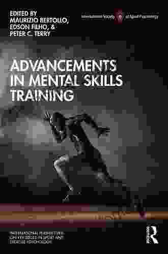 Advancements In Mental Skills Training (ISSP Key Issues In Sport And Exercise Psychology)