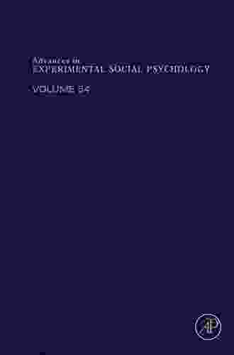 Advances In Experimental Social Psychology (ISSN 54)