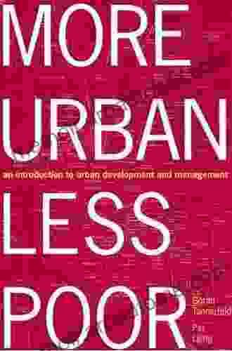 More Urban Less Poor: An Introduction To Urban Development And Management