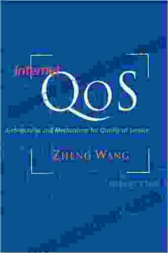 Internet QoS: Architectures And Mechanisms For Quality Of Service (ISSN)