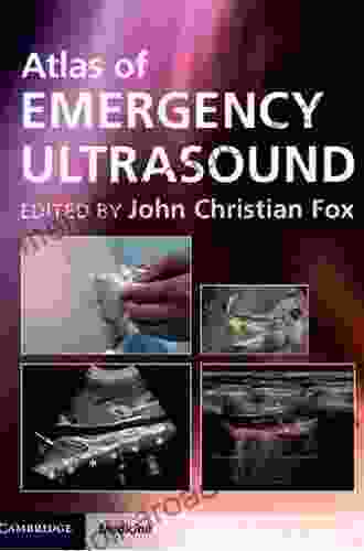 Atlas Of Emergency Ultrasound (Cambridge Medicine (Hardcover))