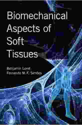 Biomechanical Aspects Of Soft Tissues