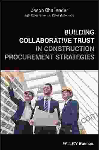 Building Collaborative Trust In Construction Procurement Strategies