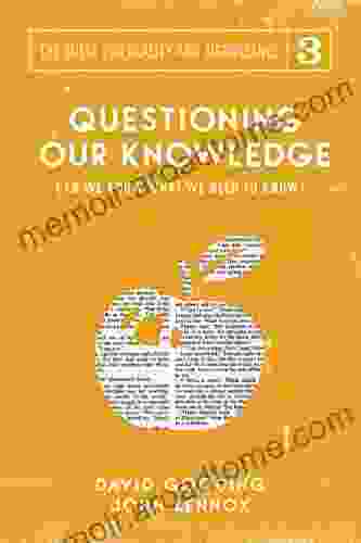 Questioning our Knowledge: Can we Know What we Need to Know? (The Quest for Reality and Significance 3)