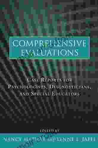 Comprehensive Evaluations: Case Reports for Psychologists Diagnosticians and Special Educators