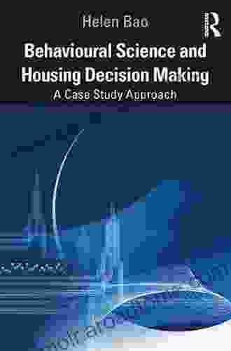 Behavioural Science And Housing Decision Making: A Case Study Approach