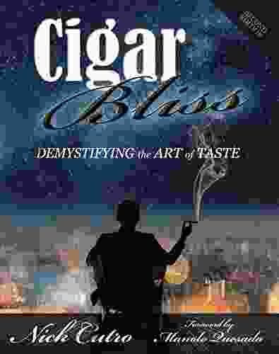 Cigar Bliss: Demystifying The Art Of Taste