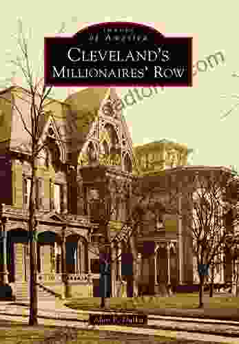 Cleveland s Millionaires Row (Images of America)