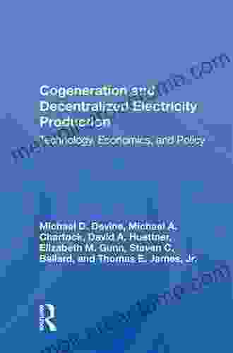 Cogeneration And Decentralized Electricity Production: Technology Economics And Policy