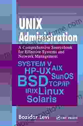 UNIX Administration: A Comprehensive Sourcebook For Effective Systems Network Management (Internet And Communications 2)