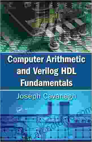 Computer Arithmetic And Verilog HDL Fundamentals