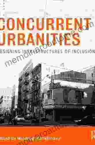 Concurrent Urbanities: Designing Infrastructures Of Inclusion