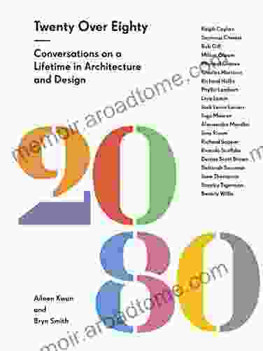 Twenty Over Eighty: Conversations On A Lifetime In Architecture And Design