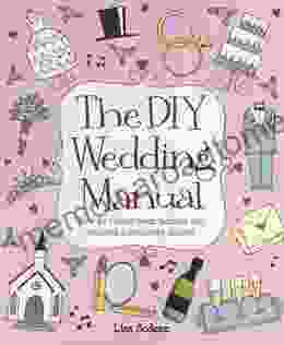 The DIY Wedding Manual Lisa Sodeau