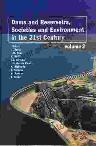 Dams And Reservoirs Societies And Environment In The 21st Century Two Volume Set: Proceedings Of The International Symposium On Dams In The Societies (ICOLD) Barcelona Spain 18 June 2006