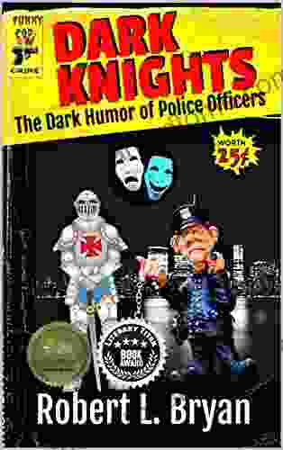 Dark Knights: The Dark Humor Of Police Officers