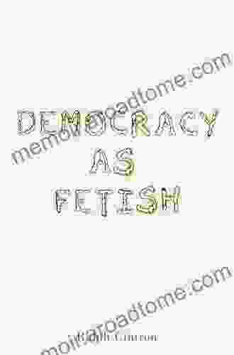 Democracy As Fetish (RSA In Transdisciplinary Rhetoric 13)